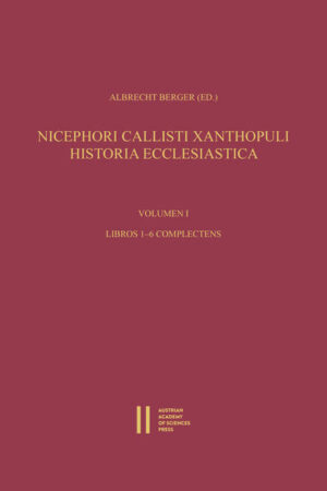 Nicephori Callisti Xanthopuli Historia Ecclesiastica | Albrecht Berger