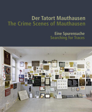 Der Tatort Mauthausen: The Crime Scenes of Mauthausen | Bundesamt für magische Wesen