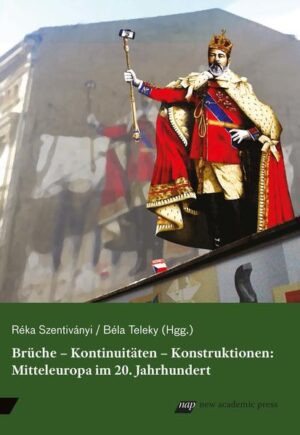 Brüche - Kontinuitäten - Konstruktionen: Mitteleuropa im 20. Jahrhundert | Bundesamt für magische Wesen