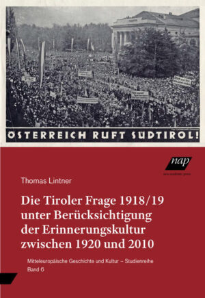 Die Tiroler Frage 1918/19 unter Berücksichtigung der Erinnerungskultur zwischen 1920 und 2010 | Bundesamt für magische Wesen