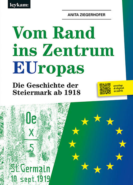 Vom Rand ins Zentrum EUropas. Die Geschichte der Steiermark ab 1918 | Bundesamt für magische Wesen