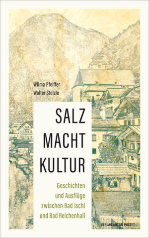 SALZ MACHT KULTUR | Wilma Pfeiffer, Walter Stelzle