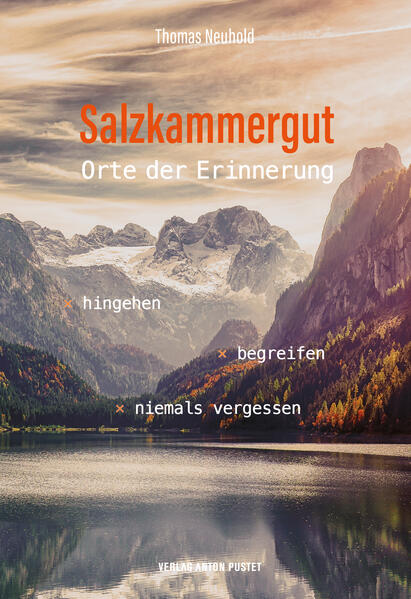 Salzkammergut - Orte der Erinnerung | Thomas Neuhold