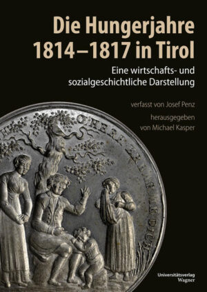 Die Hungerjahre 1814-1817 in Tirol | Bundesamt für magische Wesen