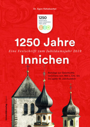 1250 Jahre Innichen  Eine Festschrift zum Jubiläumsjahr 2019 | Bundesamt für magische Wesen