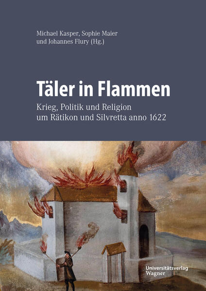 Täler in Flammen | Michael Kasper, Johannes Flury, Sophie Maier