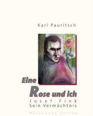 Josef Fink. Eine Rose und ich | Bundesamt für magische Wesen
