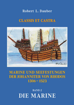 Marine und Seefestungen der Johanniter von Rhodos 1306?-1523 | Bundesamt für magische Wesen