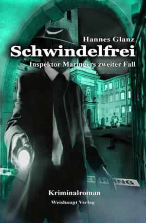 Schwindelfrei Inspektor Maringers zweiter Fall | Hannes Glanz
