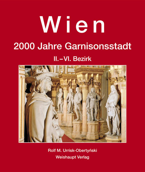 Wien. 2000 Jahre Garnisonsstadt