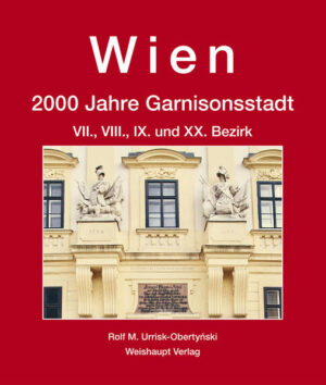 Wien. 2000 Jahre Garnisonsstadt