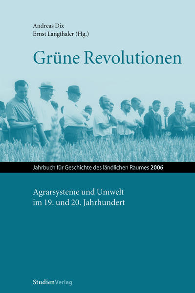 Grüne Revolutionen | Andreas Dix, Ernst Langthaler