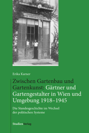 Zwischen Gartenbau und Gartenkunst: Gärtner und Gartengestalter in Wien und Umgebung 19181945 | Bundesamt für magische Wesen
