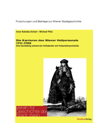 Die Karrieren des Wiener Hofpersonals 17111765 | Bundesamt für magische Wesen