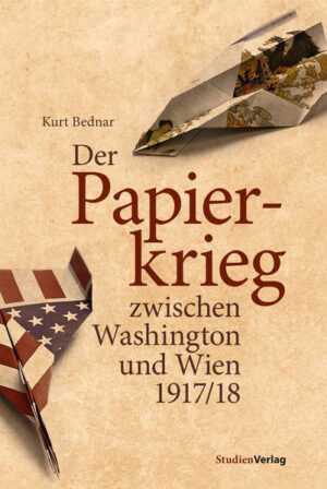 Der Papierkrieg zwischen Washington und Wien 1917/18 | Bundesamt für magische Wesen