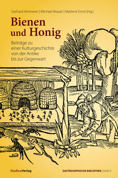 Bienen und Honig | Gerhard Ammerer, Michael Brauer, Marlene Ernst