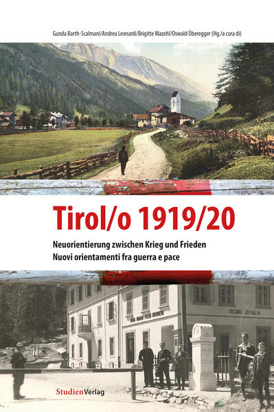 TIROL/O 1919/20 | Gunda Barth-Scalmani, Andrea Leonardi, Brigitte Mazohl, Oswald Überegger