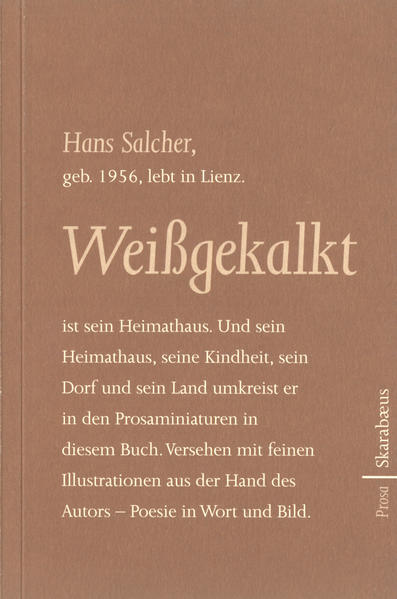 Hans Salcher, geb. 1956, lebt in Lienz. Weißgekalkt ist sein Heimathaus. Und sein Heimathaus, seine Kindheit, sein Dorf und sein Land umkreist er in den Prosaminiaturen in diesem Buch. Versehen mit feinen Illustrationen aus der Hand des Autors - Poesie in Wort und Bild. Leseprobe: Wer mein Land kennt, weiß, daß mehr Berge als Häuser darin stehen. Es sind die Berge, die das Land königlich aussehen lassen. Ihre Kronen sind aus weißem Marmor und ihre Mäntel aus saftgrünem Marzipan, aus dem verstreut Orte in den blauen Himmel blicken. Wo dein Weg dich hinführt, sind Menschen aus allen Ländern der Welt. Auf einen Tiroler triffst du nur, wenn du ein Haus betrittst. Schaust du aus dem Fenster, steht in jedem Ort eine Kirche. Sie gleichen den spitzen Bergen im Abendrot. Es ist das Rot der Türme, das Zeichen ins Land malt.