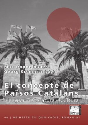El concepte de Països Catalans: Llengua - Literatura - Cultura | Max Doppelbauer, Georg Kremnitz