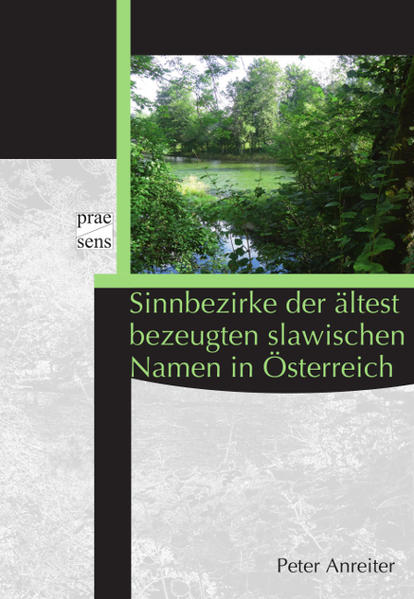 Sinnbezirke der ältest bezeugten slawischen Namen in Österreich | Bundesamt für magische Wesen