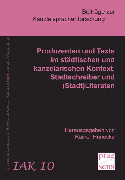 Produzenten und Texte im städtischen und kanzelarischen Kontext. Stadtschreiber und (Stadt)Literaten | Bundesamt für magische Wesen