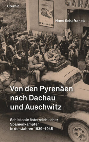 Von den Pyrenäen nach Dachau und Auschwitz | Hans Schafranek