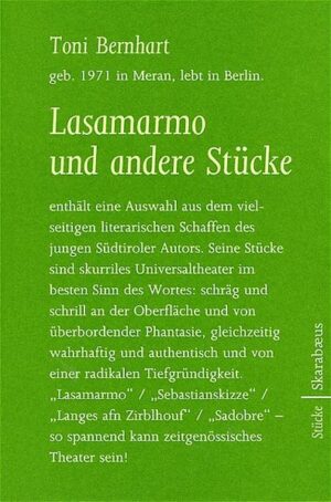 Lasamarmo und andere Stücke enthält eine Auswahl aus dem vielseitigen literarischen Schaffen des jungen Südtiroler Autors Toni Bernhart mit Wohnsitz in Berlin. Seine Stücke sind skurriles Universaltheater im besten Sinn des Wortes: schräg und schrill an der Oberfläche und von überbordender Phantasie, gleichzeitig wahrhaftig und authentisch und von einer radikalen Tiefgründigkeit. "Lasamarmo" "Sebastianskizze" "Langes afn Zirblhouf" "Sadobre" - so spannend kann zeitgenössisches Theater sein!