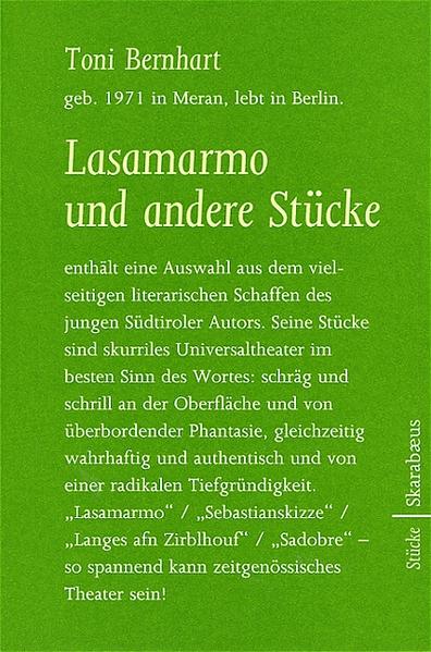 Lasamarmo und andere Stücke enthält eine Auswahl aus dem vielseitigen literarischen Schaffen des jungen Südtiroler Autors Toni Bernhart mit Wohnsitz in Berlin. Seine Stücke sind skurriles Universaltheater im besten Sinn des Wortes: schräg und schrill an der Oberfläche und von überbordender Phantasie, gleichzeitig wahrhaftig und authentisch und von einer radikalen Tiefgründigkeit. "Lasamarmo" "Sebastianskizze" "Langes afn Zirblhouf" "Sadobre" - so spannend kann zeitgenössisches Theater sein!