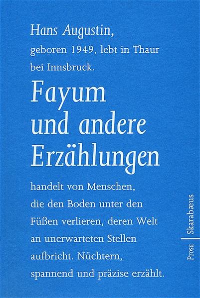 Hans Augustin schildert in seinen Prosastücken "Fayum und andere Erzählungen" eine Welt, in der die Menschen den Boden unter den Füßen verlieren, die an unerwarteten Stellen aufbricht und wo vertraute Strukturen plötzlich zerbrechen. Geschichten über einen Vater, der seinen Sohn, den Bombenattentäter von Oklahoma, vor seiner Hinrichtung besucht