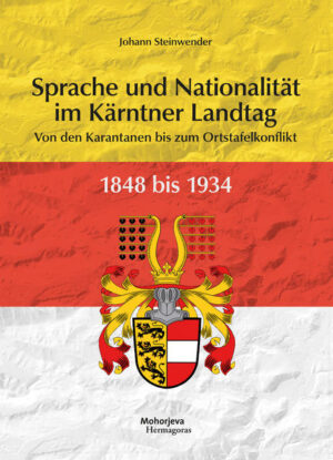 Sprachen und Nationalitäten im Kärntner Landtag 1848 bis 1934 | Bundesamt für magische Wesen