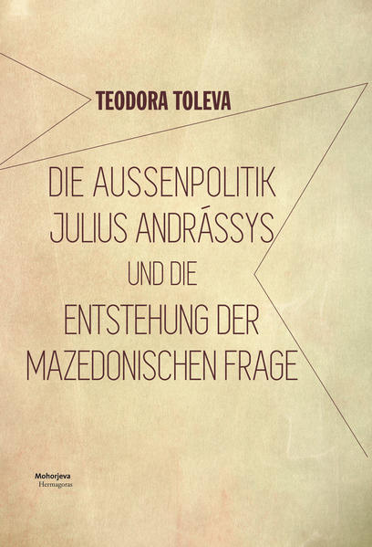 Die Außenpolitik Julius Andrássys und die Entstehung der mazedonischen Frage | Bundesamt für magische Wesen