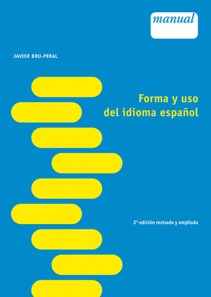 Forma y uso del idioma español | Javier Bru-Peral
