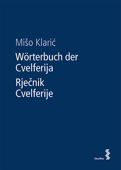 Wörterbuch der Cvelferija / Rječnik Cvelferije | Mišo Klarić