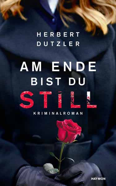 Am Ende bist du still | Herbert Dutzler