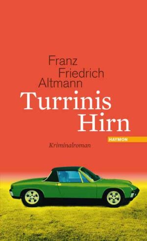 Turrinis Hirn | Franz Friedrich Altmann
