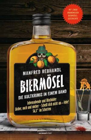 Biermösel Die Kultkrimis in einem Band | Manfred Rebhandl