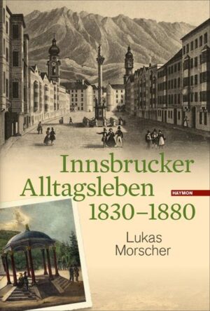 Innsbrucker Alltagsleben 1830-1880 | Bundesamt für magische Wesen