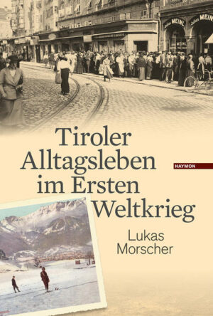 Tiroler Alltagsleben im Ersten Weltkrieg | Bundesamt für magische Wesen