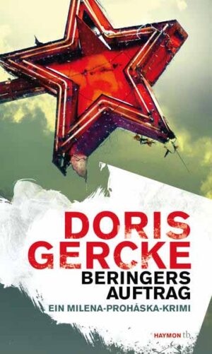 Beringers Auftrag Ein Milena-Proháska-Krimi | Doris Gercke