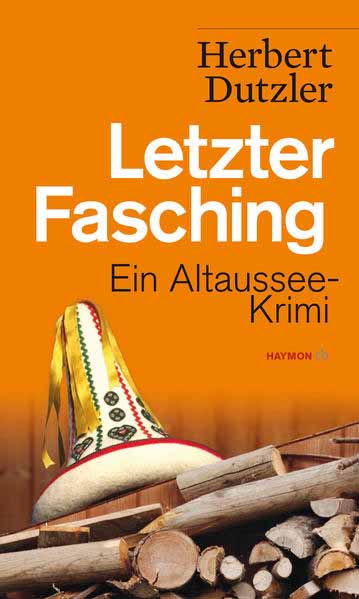 Letzter Fasching Ein Altaussee-Krimi | Herbert Dutzler