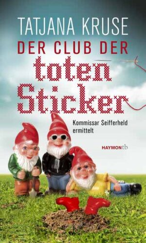 Der Club der toten Sticker Kommissar Seifferheld ermittelt | Tatjana Kruse