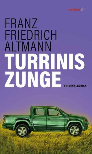 Turrinis Zunge | Franz Friedrich Altmann