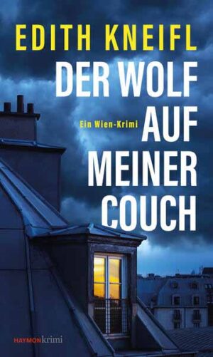 Der Wolf auf meiner Couch Ein Wien-Krimi | Edith Kneifl