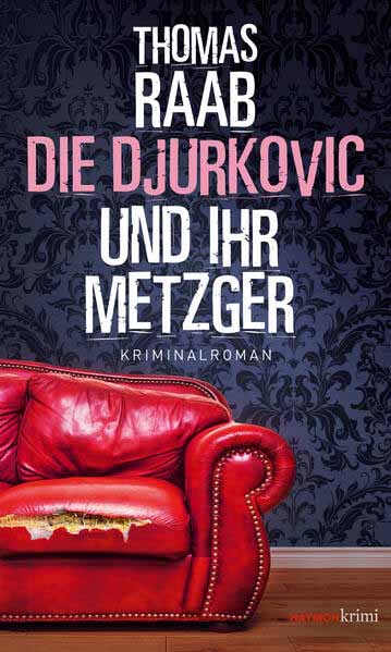 Die Djurkovic und ihr Metzger | Thomas Raab