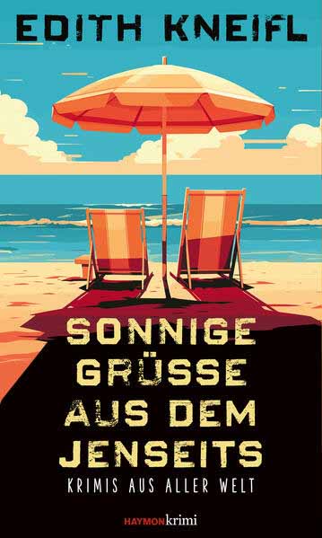 Sonnige Grüße aus dem Jenseits Krimis aus aller Welt | Edith Kneifl