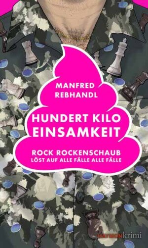 Hundert Kilo Einsamkeit Rock Rockenschaub löst auf alle Fälle alle Fälle | Manfred Rebhandl