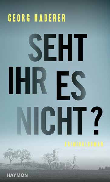 Seht ihr es nicht? | Georg Haderer