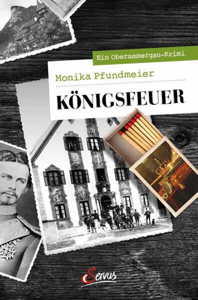 Königsfeuer Ein Oberammergau-Krimi | Monika Pfundmeier