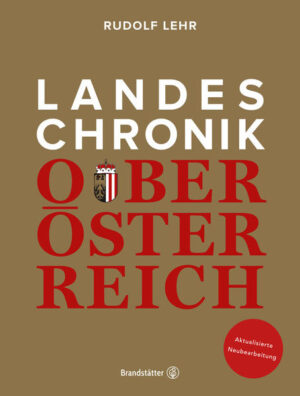 Landeschronik Oberösterreich | Rudolf Lehr