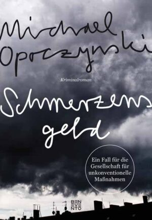 Schmerzensgeld Ein Fall für die Gesellschaft für unkonventionelle Maßnahmen | Michael Opoczynski